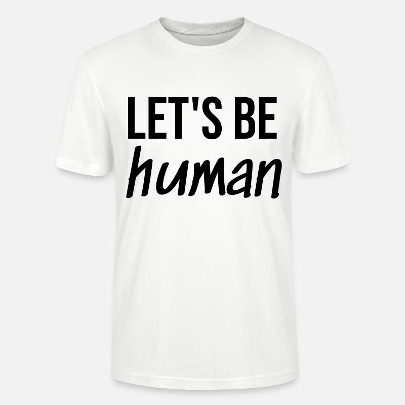 Let's be Human - Stanley/Stella Unisex Bio-T-Shirt CRAFTER - Weiß