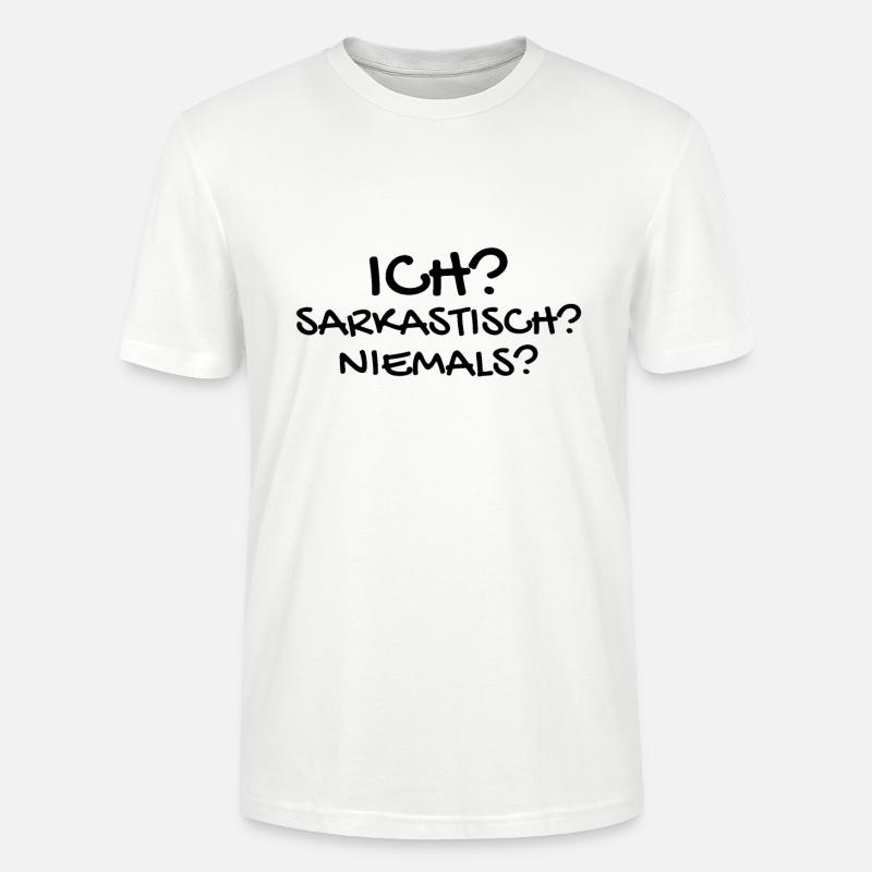 Sarkastisch Sarkasmus - Stanley/Stella Unisex Bio-T-Shirt CRAFTER - Weiß