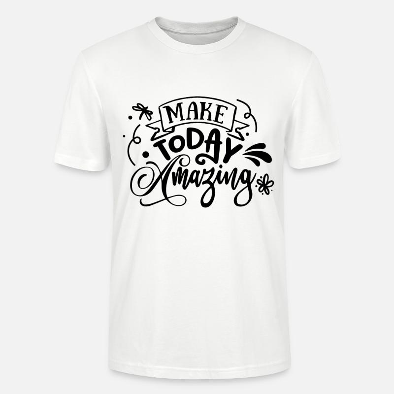 Make Today Amazing - Stanley/Stella Unisex Bio-T-Shirt CRAFTER - Weiß