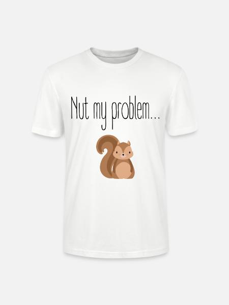 Nut my problem Nicht mein Problem - Stanley/Stella Unisex Bio-T-Shirt CRAFTER - Weiß