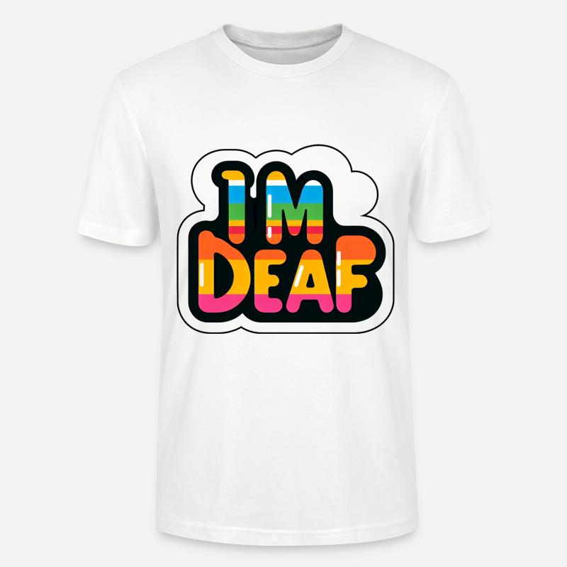 Je suis sourd 39 - T-shirt bio CRAFTER Stanley Stella Unisexe - blanc