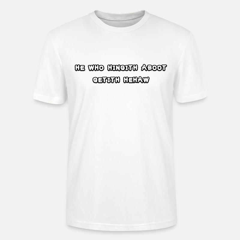 he who hingith aboot - T-shirt bio CRAFTER Stanley Stella Unisexe - blanc