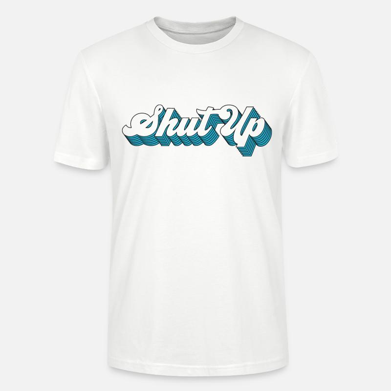 Shut Up - Stanley/Stella Unisex Bio-T-Shirt CRAFTER - Weiß