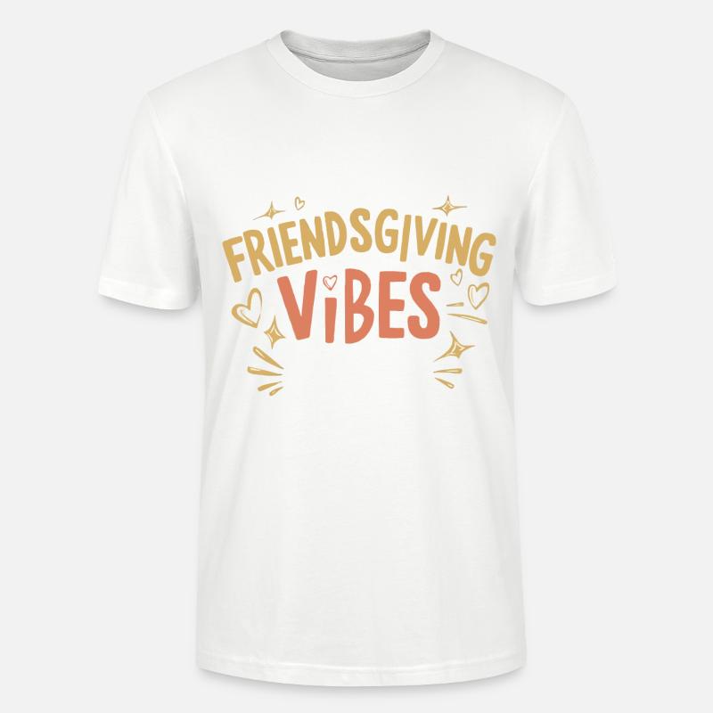 Freundschafts-erntedankfest, Dankbare Freunde - Stanley/Stella Unisex Bio-T-Shirt CRAFTER - Weiß