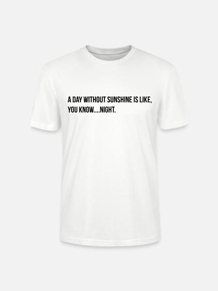a day without sunshine - Stanley/Stella CRAFTER Unisex Organic T-Shirt - white