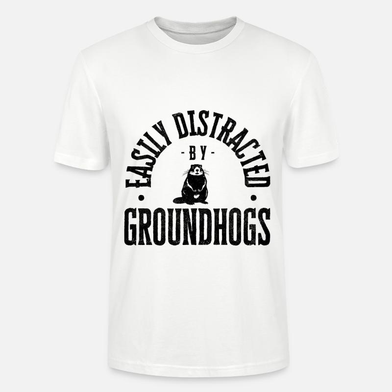 Easily distracted by groundhogs - Stanley/Stella Unisex Bio-T-Shirt CRAFTER - Weiß