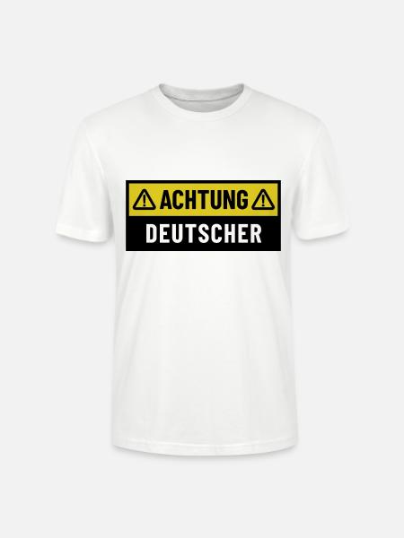 Achtung Deutscher - Regionaler Spruch - Stanley/Stella Unisex Bio-T-Shirt CRAFTER - Weiß