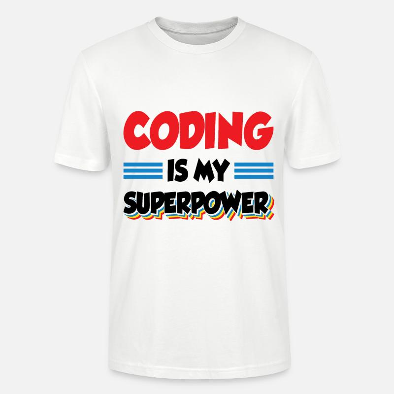 Coding Is My Superpower Programming Coder Computer - Stanley/Stella Unisex Bio-T-Shirt CRAFTER - Weiß