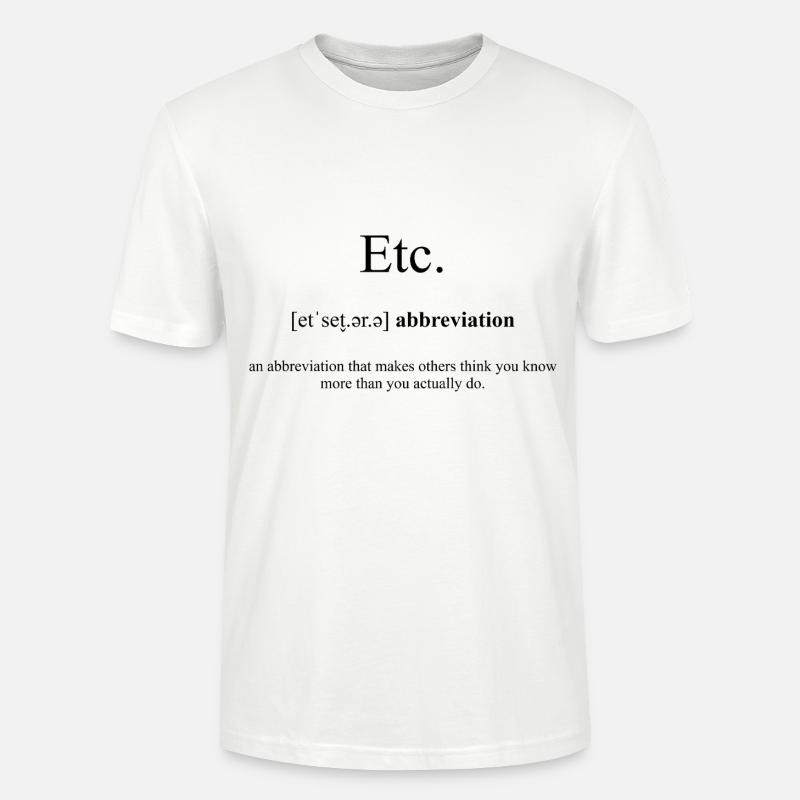 Etc. (Et Cetera) Definition Dictionary - Stanley/Stella Unisex Bio-T-Shirt CRAFTER - Weiß