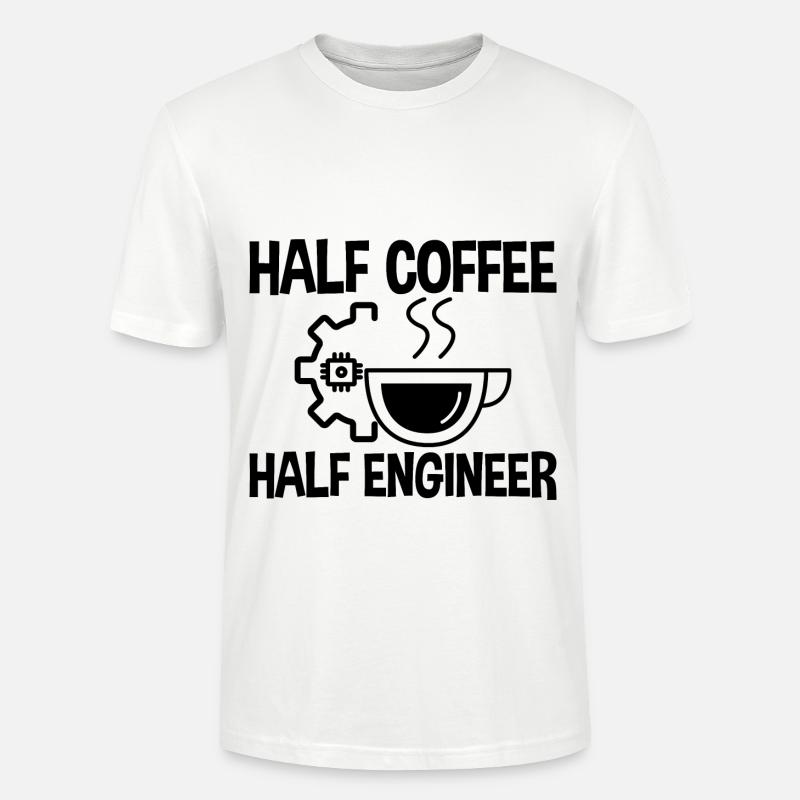 Half Coffee Half Engineer 2 - Stanley/Stella Unisex Bio-T-Shirt CRAFTER - Weiß