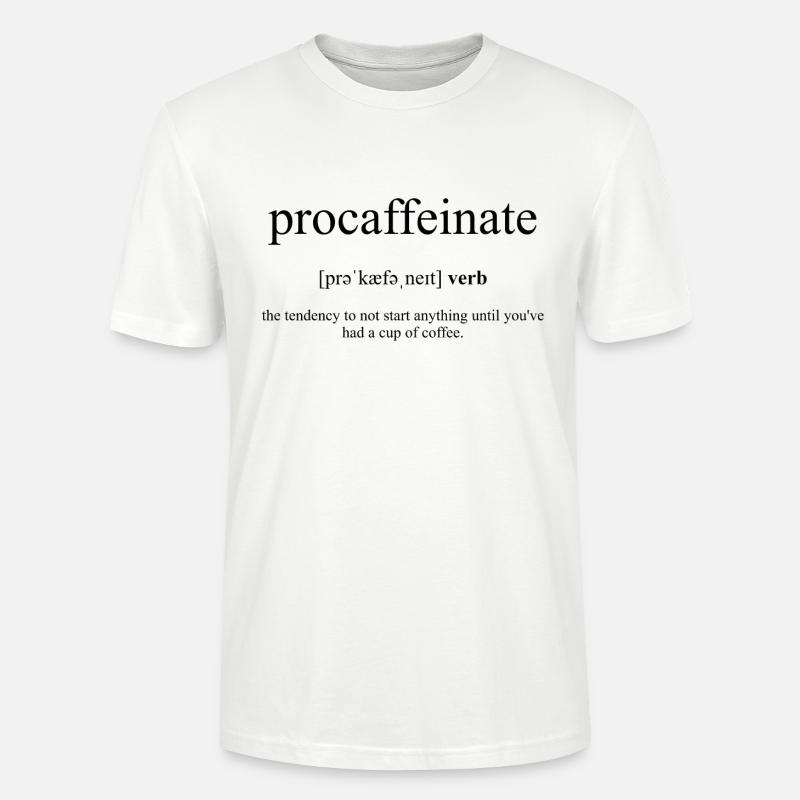 Procaffeinate Definition Dictionary - Stanley/Stella Unisex Bio-T-Shirt CRAFTER - Weiß