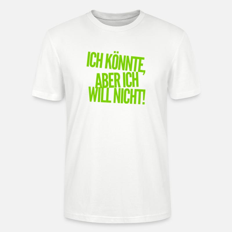 ich bin unwillig - Stanley/Stella Unisex Bio-T-Shirt CRAFTER - Weiß