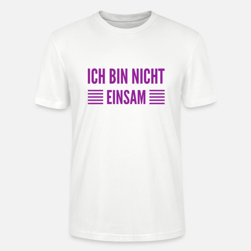 ich bin nicht einsam - Stanley/Stella Unisex Bio-T-Shirt CRAFTER - Weiß