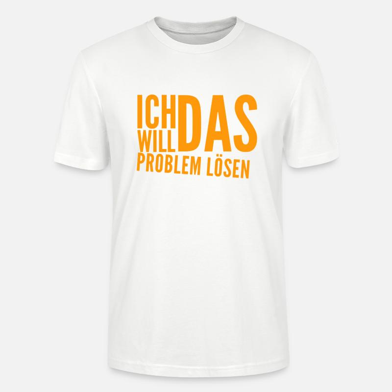 ich bin ein Problemlöser - Stanley/Stella Unisex Bio-T-Shirt CRAFTER - Weiß