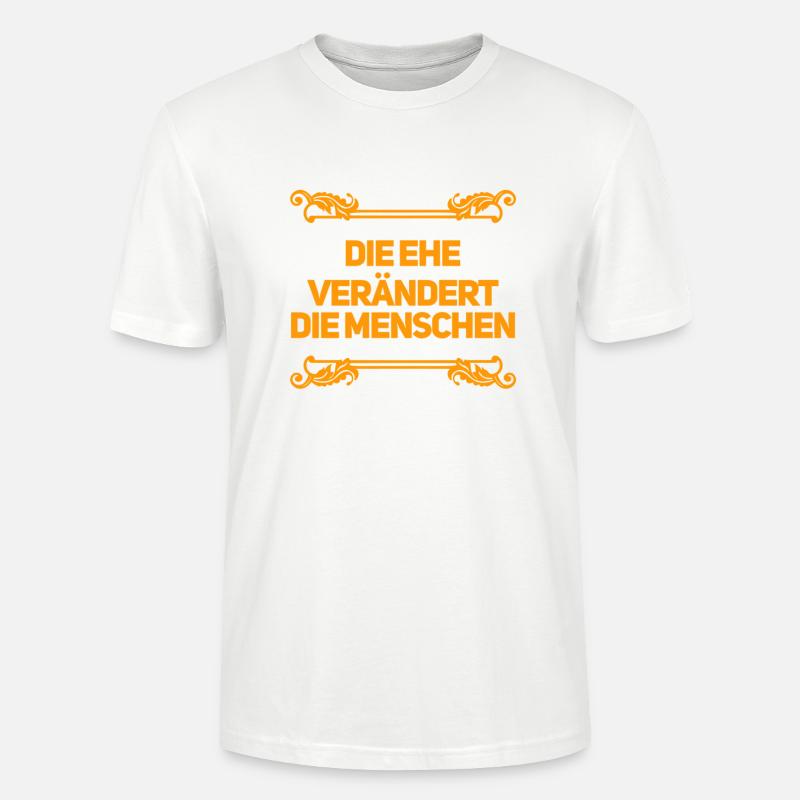 die Ehe bringt Veränderung - Stanley/Stella Unisex Bio-T-Shirt CRAFTER - Weiß