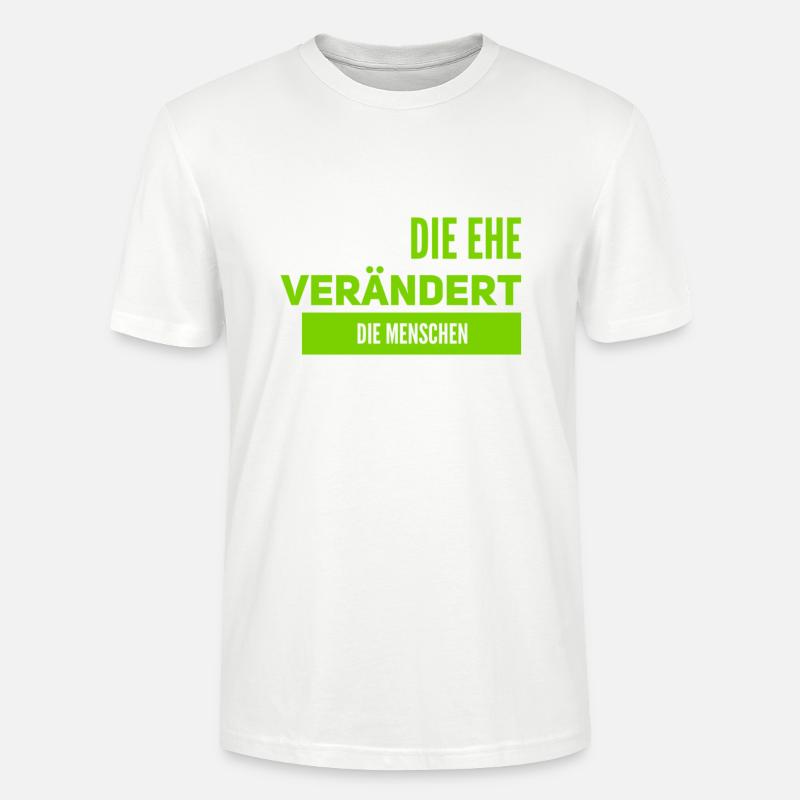Veränderung durch Ehe - Stanley/Stella Unisex Bio-T-Shirt CRAFTER - Weiß