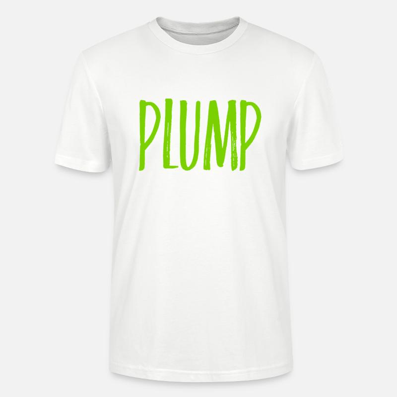 ich bin plump - Stanley/Stella Unisex Bio-T-Shirt CRAFTER - Weiß