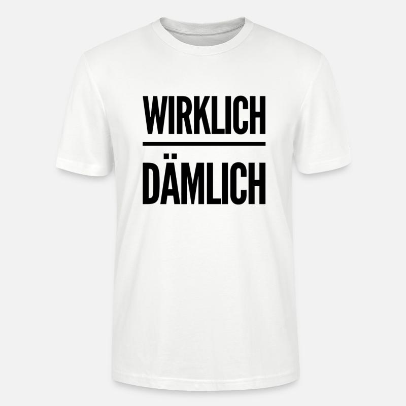 ich finde es dämlich - Stanley/Stella Unisex Bio-T-Shirt CRAFTER - Weiß
