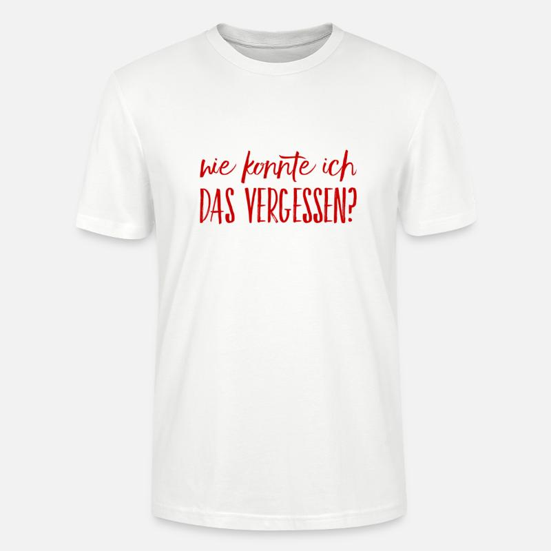 ich habe es vergessen - Stanley/Stella Unisex Bio-T-Shirt CRAFTER - Weiß