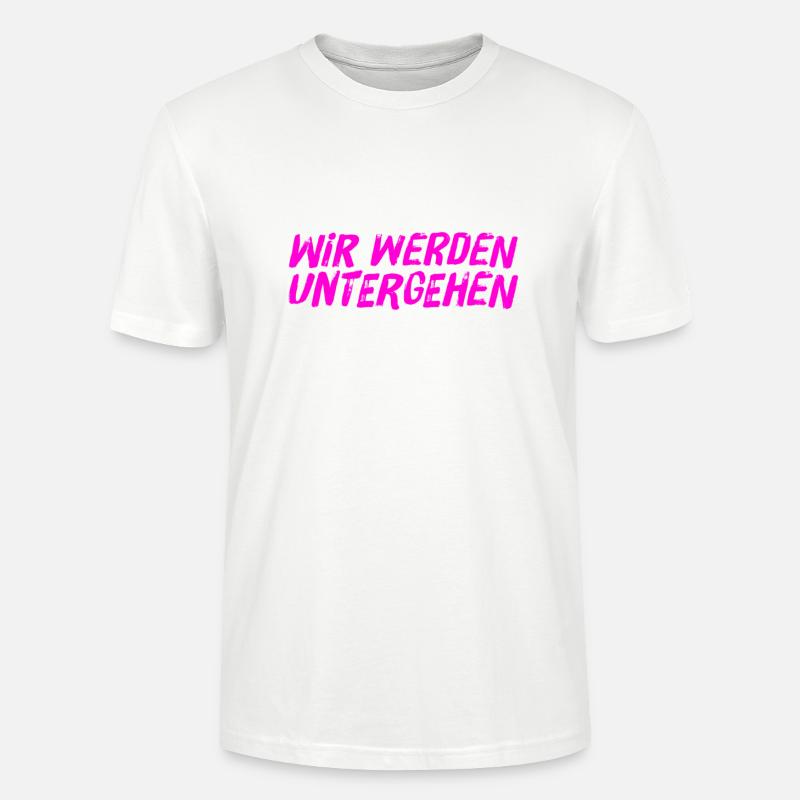 das wird unser Untergang - Stanley/Stella Unisex Bio-T-Shirt CRAFTER - Weiß