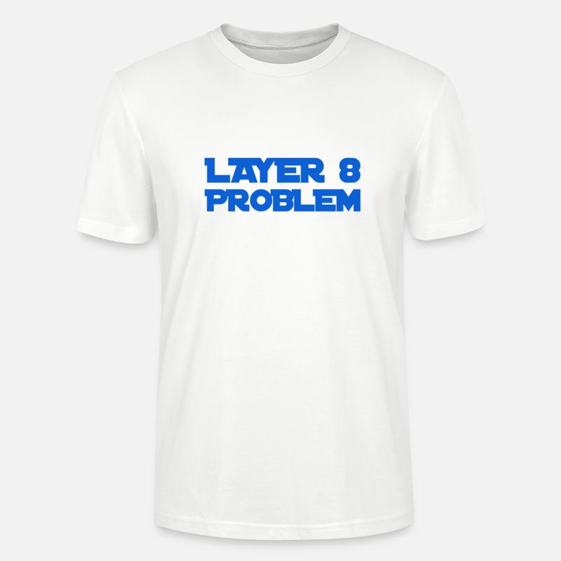 Layer 8 is problematic - Stanley/Stella CRAFTER Unisex Organic T-Shirt - white