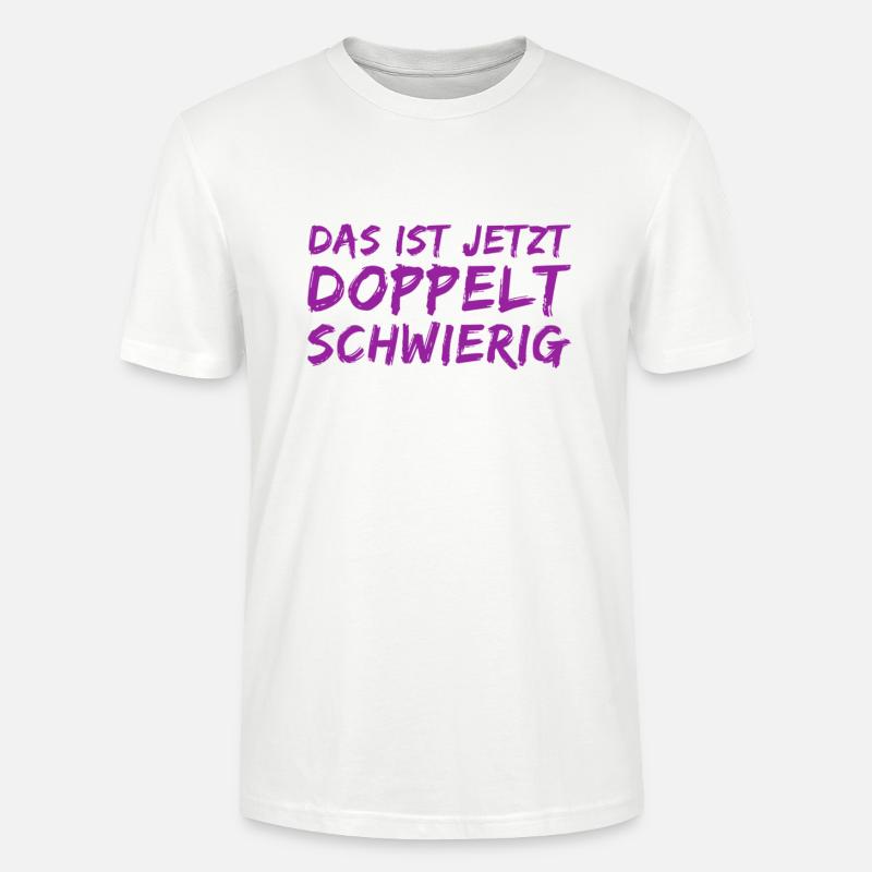 Ça va être doublement difficile - T-shirt bio CRAFTER Stanley Stella Unisexe - blanc