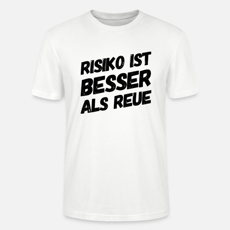 Risk is better than regret - Stanley/Stella CRAFTER Unisex Organic T-Shirt - white