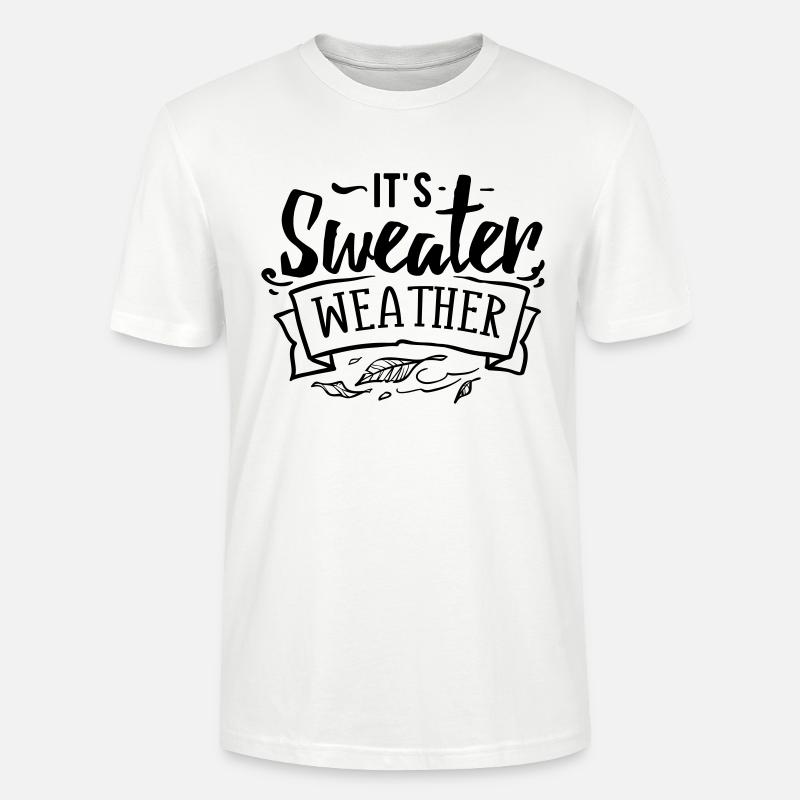 Es ist Pulloverwetter - Stanley/Stella Unisex Bio-T-Shirt CRAFTER - Weiß