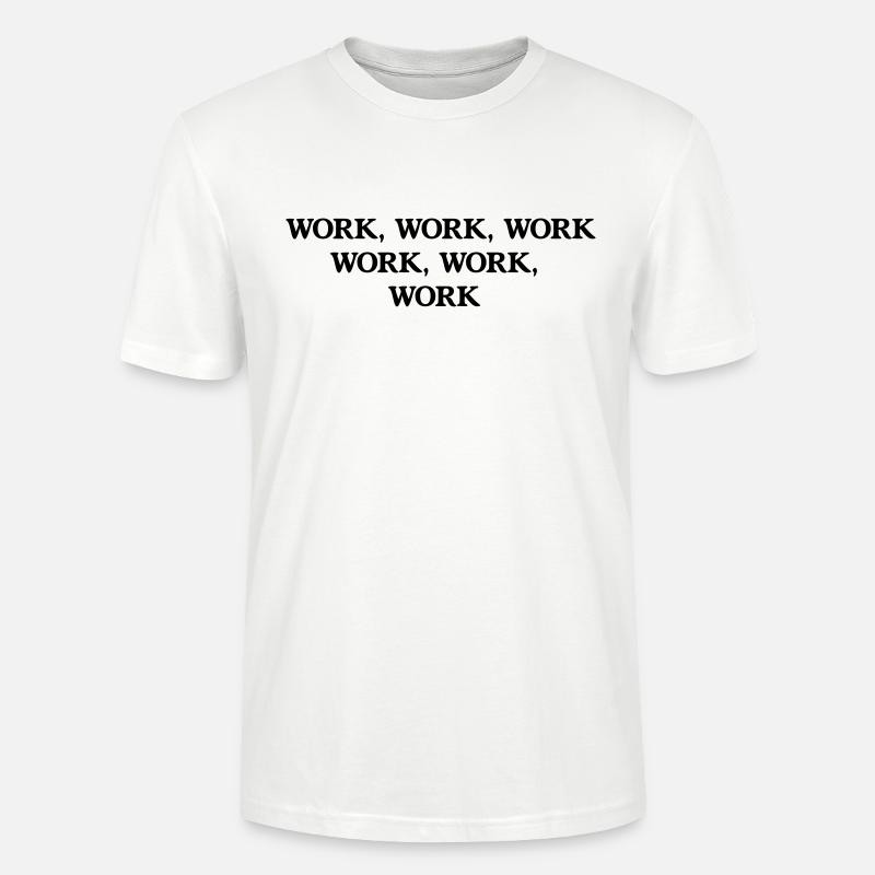 Work Work - Stanley/Stella CRAFTER Unisex Organic T-Shirt - white