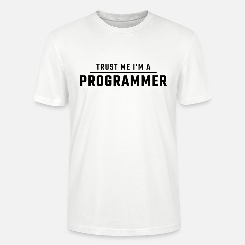 Croyez-moi, je suis programmeur. - T-shirt bio CRAFTER Stanley Stella Unisexe - blanc