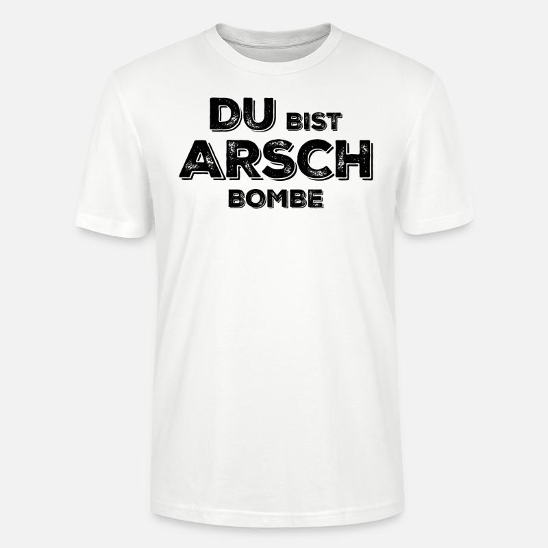 Du bist Arsch Bombe - Stanley/Stella Unisex Bio-T-Shirt CRAFTER - Weiß