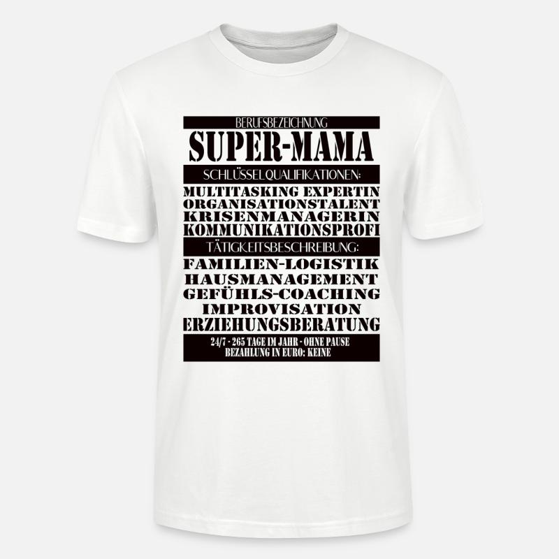 Super Mama – Multitasking ohne Pause - Stanley/Stella Unisex Bio-T-Shirt CRAFTER - Weiß