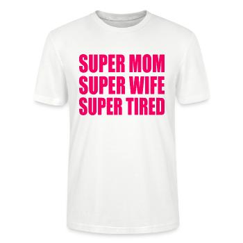 Super mom super wife super tired - Stanley/Stella CRAFTER Unisex Organic T-Shirt - white - Front - Alina (178cm) & Michal (187cm)