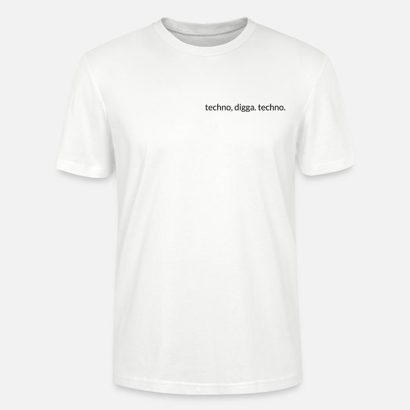 Techno, Digga. Techno. - T-shirt bio CRAFTER Stanley Stella Unisexe - blanc