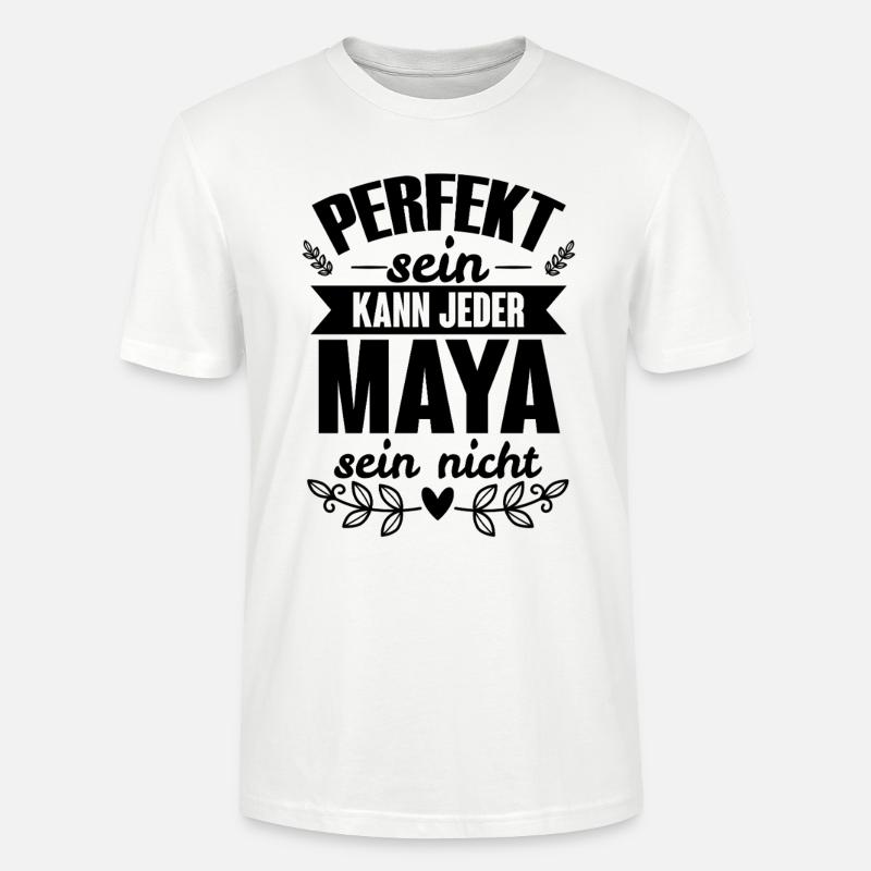 Maya - Perfekt Sein Kann Jeder Maya Sein Nicht - Stanley/Stella Unisex Bio-T-Shirt CRAFTER - Weiß