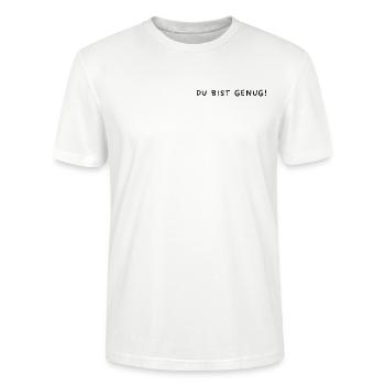 Minimalistischer Brustdruck: Du bist genug! - Stanley/Stella Unisex Bio-T-Shirt CRAFTER - Weiß - Vorne - Alina (178cm) & Michal (187cm)