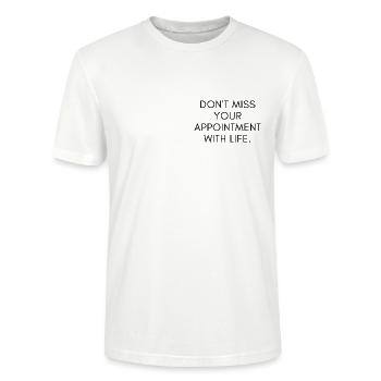 Ne manquez pas votre rendez-vous avec la vie. - T-shirt bio CRAFTER Stanley Stella Unisexe - blanc - Devant - Alina (178cm) & Michal (187cm)