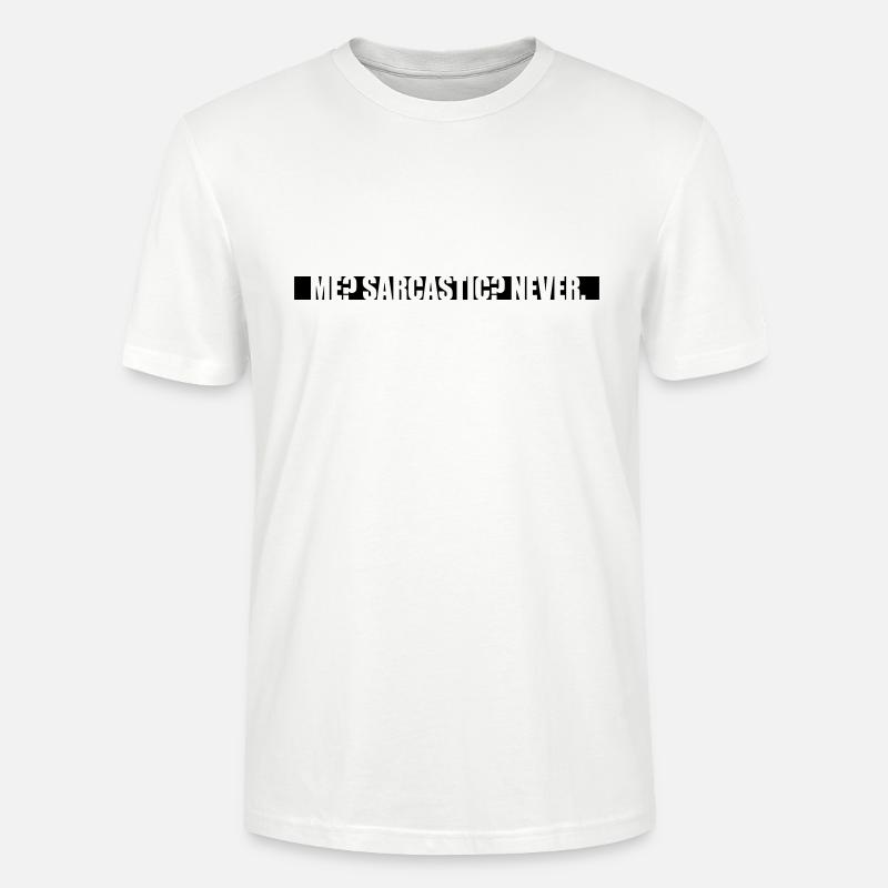 moi sarcastique ne cite jamais - T-shirt bio CRAFTER Stanley Stella Unisexe - blanc