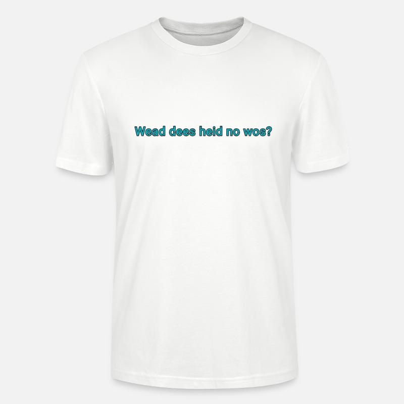 Bayerische Sprüche - Stanley/Stella Unisex Bio-T-Shirt CRAFTER - Weiß