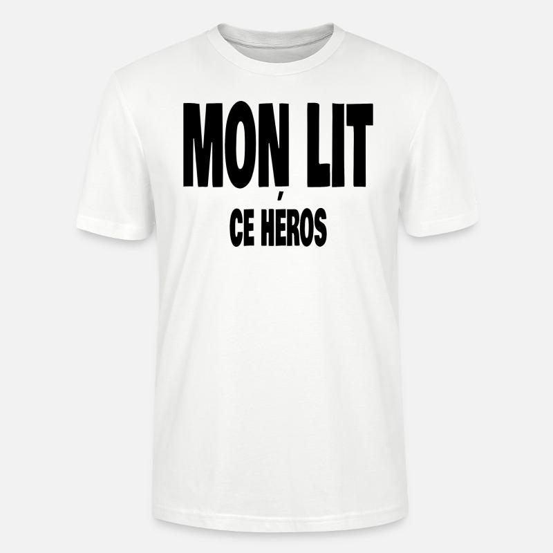 mon lit ce héros - T-shirt bio CRAFTER Stanley Stella Unisexe - blanc