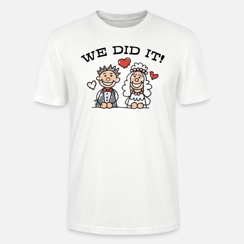 Just Married We Did It - Stanley/Stella Unisex Bio-T-Shirt CRAFTER - Weiß