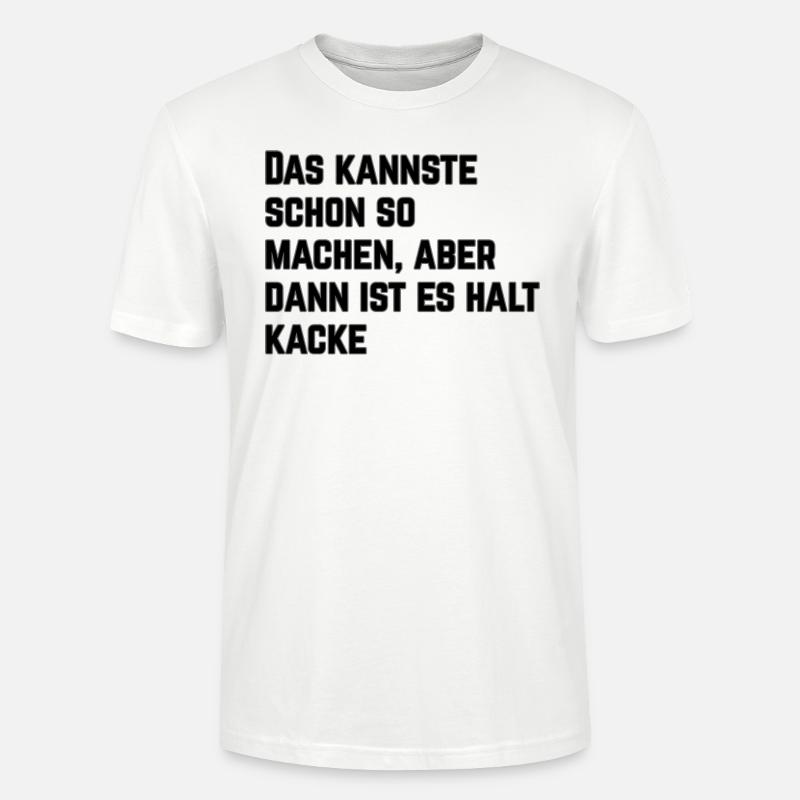 Das kannste schon so machen... - Stanley/Stella Unisex Bio-T-Shirt CRAFTER - Weiß
