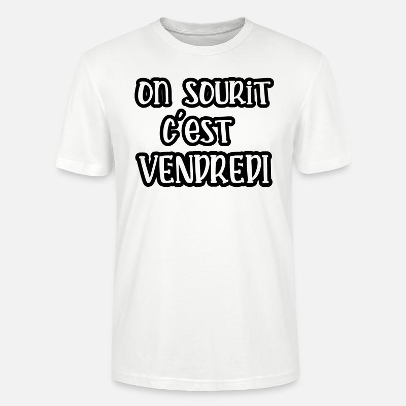 on sourit c'est vendredi - T-shirt bio CRAFTER Stanley Stella Unisexe - blanc