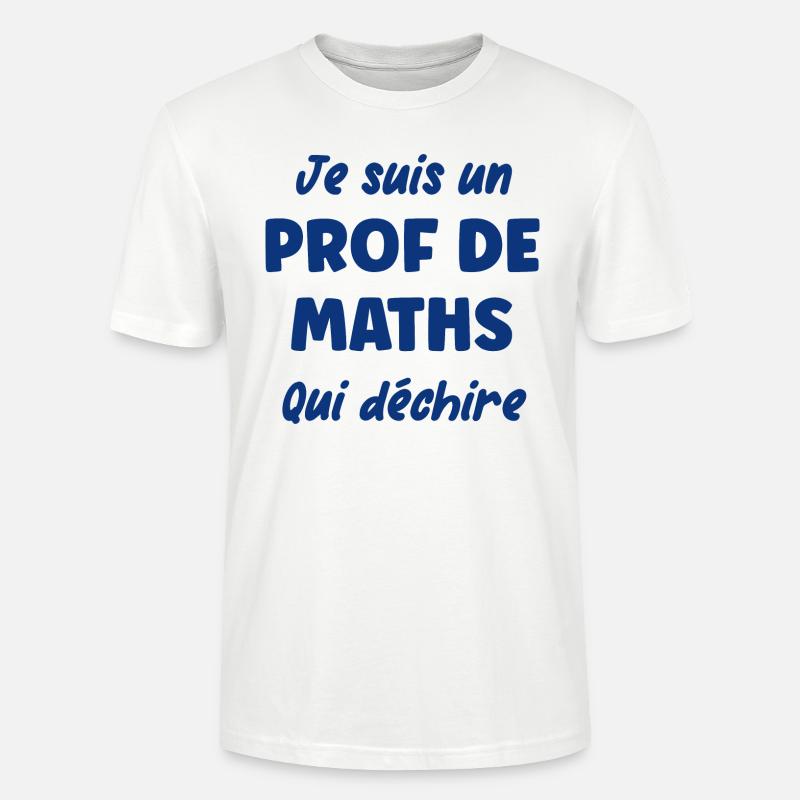 Je suis un prof de maths - T-shirt bio CRAFTER Stanley Stella Unisexe - blanc