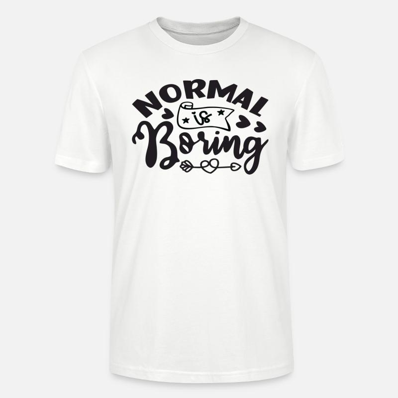 Normal is Boring - Stanley/Stella Unisex Bio-T-Shirt CRAFTER - Weiß