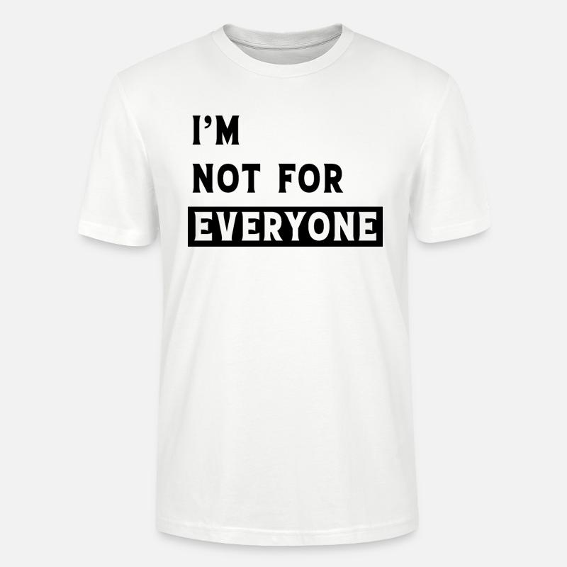 Ich bin nicht jedermanns Sache - Stanley/Stella Unisex Bio-T-Shirt CRAFTER - Weiß