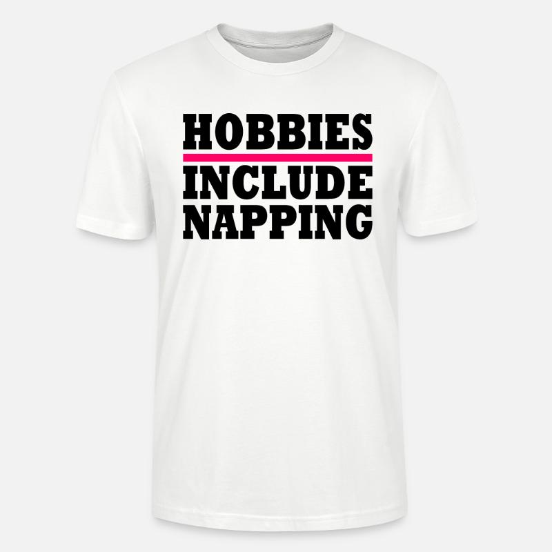 Hobbies include napping - T-shirt bio CRAFTER Stanley Stella Unisexe - blanc
