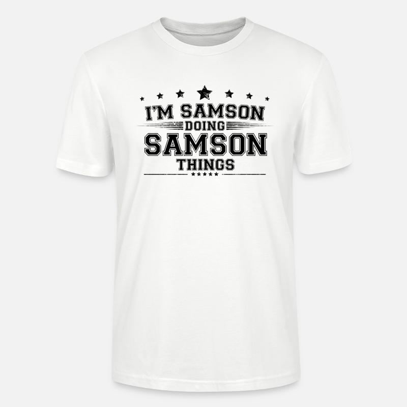 i’m Samson doing Samson things - Stanley/Stella CRAFTER Unisex Organic T-Shirt - white
