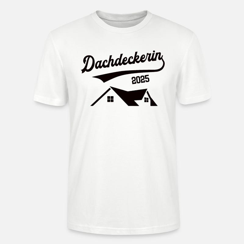 Dachdeckerin 2025 Beruf Dachdecker Dachdeckerei - Stanley/Stella Unisex Bio-T-Shirt CRAFTER - Weiß