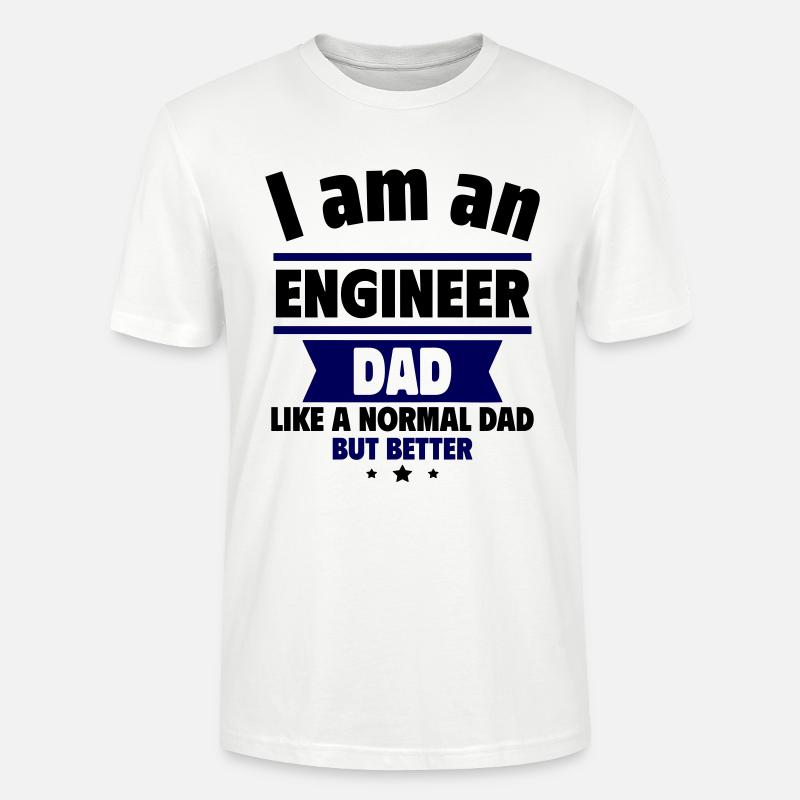 Dad Engineer, Father's Day Gift - Stanley/Stella CRAFTER Unisex Organic T-Shirt - white